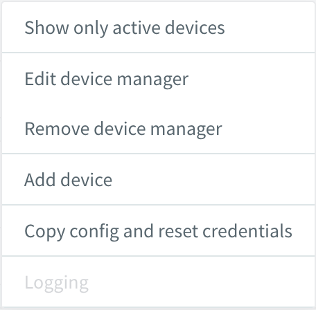 Context menu of a device manager with the entry Copy config and reset credentials